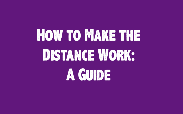 The cover image states, How to make the distance work, a guide.